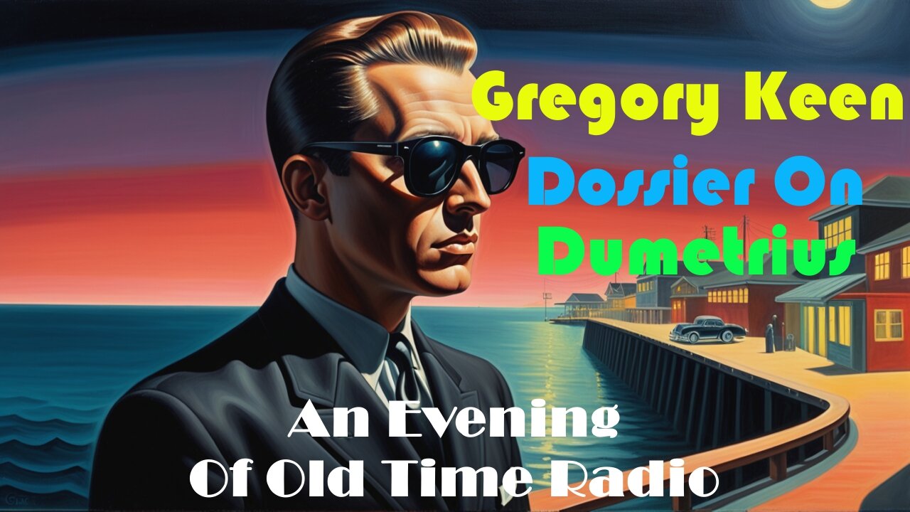 All Night Old Time Radio Shows | Gregory Keen Dossier On Dumetrius #1 | 1951 Spy Serial