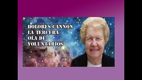 Dolores Cannon la tercera oleada de voluntarios