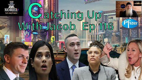 Catching Up With Jacob Ep. 116 The Truth Brought to you by Pfizer