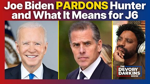 Joe Biden Pardons His Son Hunter and What is Means for January 6th