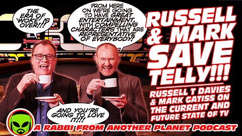 Russell T Davies & Mark Gatiss On The State of TV