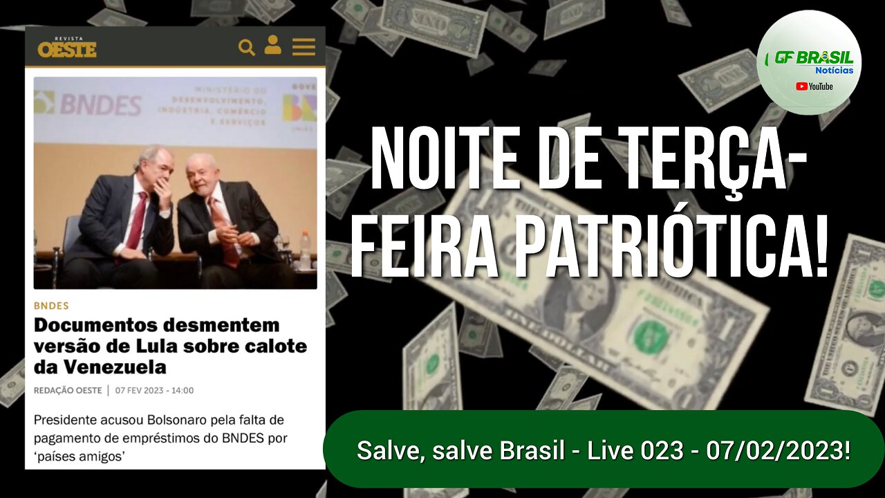 Noite de terça-feira patriótica - Live 023 - 07/02/2023!