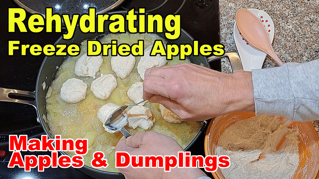 Rehydrating Freeze Dried Apples to Make Apples & Dumplings (And Peaches & Dumplings)