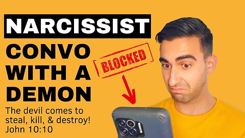 The Narcissist and Communicating With a Demon!