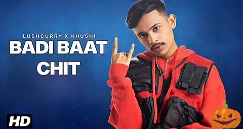 Badi baat cheet industry ke longo se ( official video) song khushi× Lushcurry