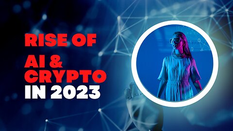 The Rise Of Artificial Intelligence (AI) & Crypto Ventures In 2023