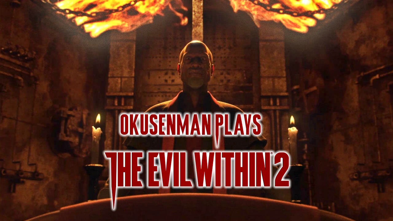 Okusenman Plays [The Evil Within 2] Part 20: God Speed, Sykes.