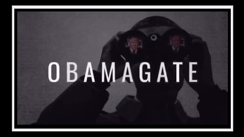 ⚖️ - 'Obamagate' - ⚖️ ~ A Memory Refresher by an *Unknown Creator (1m41s)