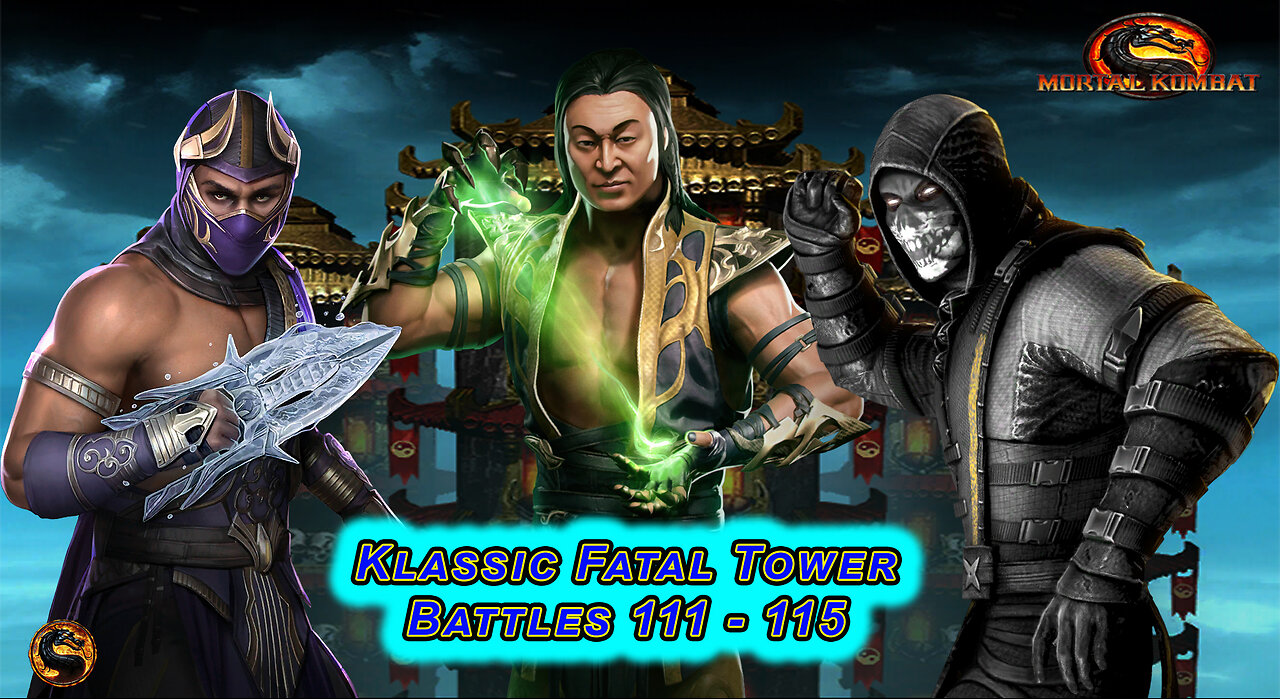 MK MOBILE. Klassic Fatal Tower Battles 111 - 115
