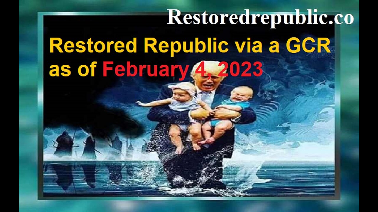 Restored Republic via a GCR as of February 4, 2023