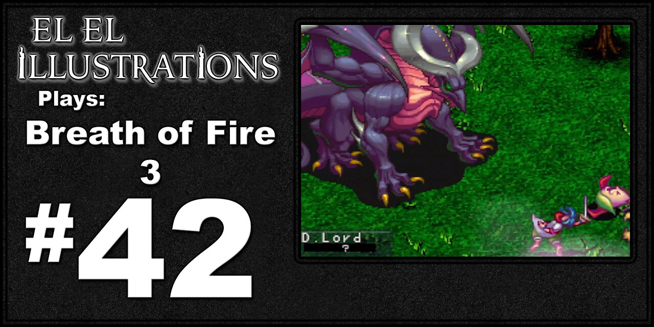 El El Plays Breath of Fire 3 Episode 42: BFFs