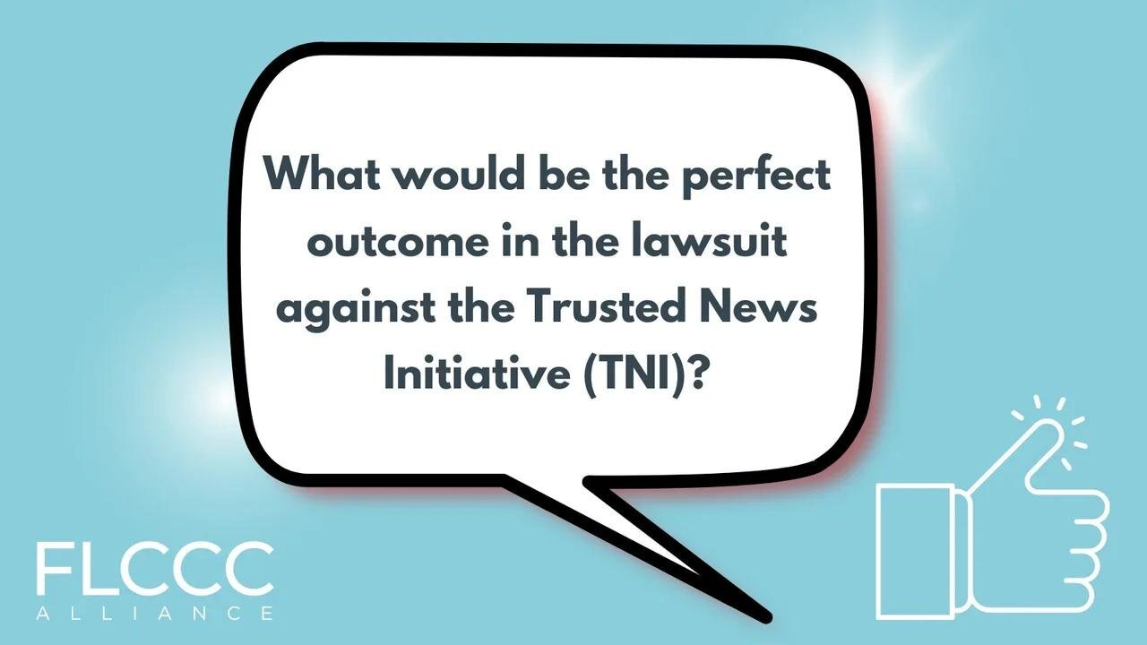 What would be the perfect outcome in the lawsuit against the Trusted News Initiative (TNI)?