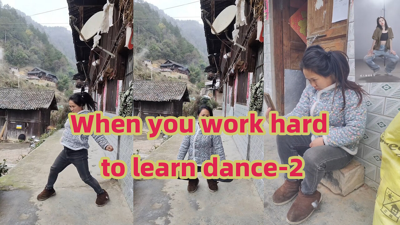 When you work hard to learn dance 2