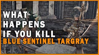 What Happens if you Kill Blue Sentinel Targray in Dark Souls 2