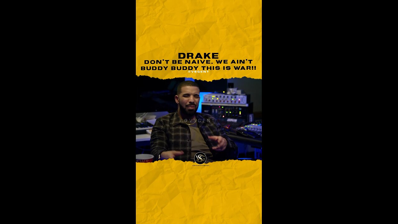 @champagnepapi Don’t be naive. We ain’t buddy buddy this is war!! #drake 🎥 @applemusic