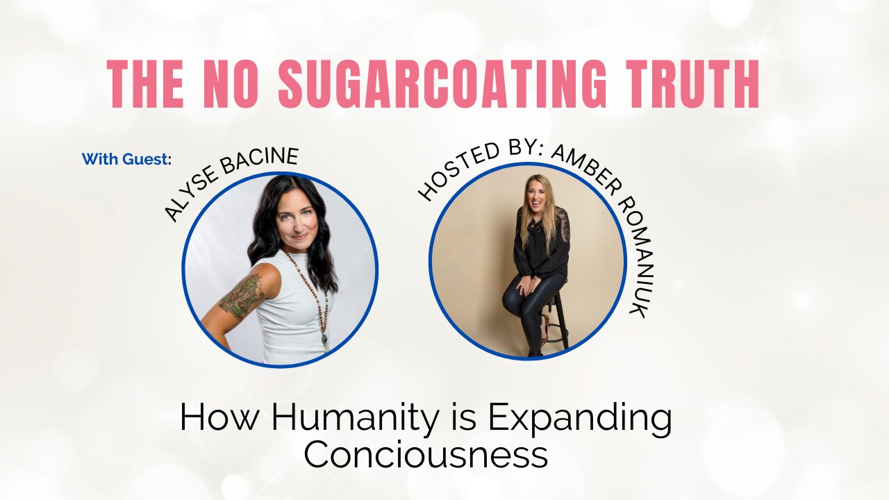 How Humanity is Expanding Conciousness with Alyse Bacine