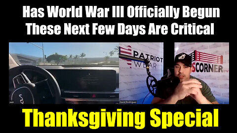 Juan O Savin 'Thanksgiving Special' - Has World War III Officially Begun