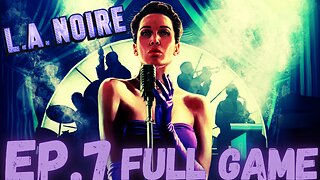 L.A. NOIRE Gameplay Walkthrough EP.7 - Manifest Destiny FULL GAME