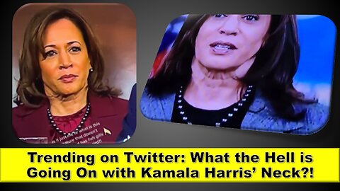 Trending on Twitter: What the Hell is Going On with Kamala Harris’ Neck?!