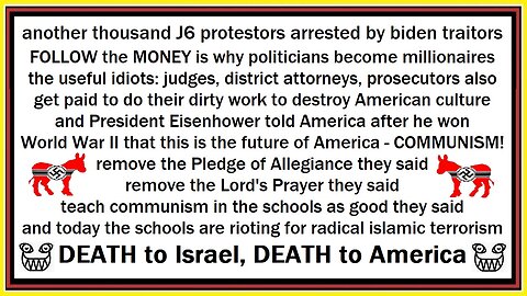 09MAY24 - another thousand J6 protestors arrested by biden traitors