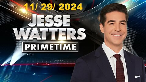 Jesse Watters Primetime (Full Episode) | November 29, 2024