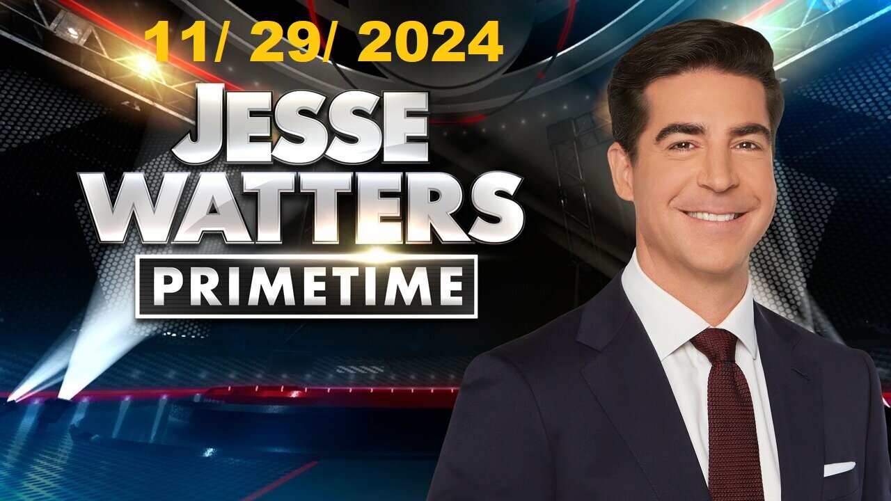 Jesse Watters Primetime (Full Episode) | November 29, 2024