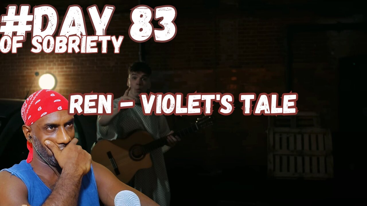 Day 83 Sobriety: Unveiling Past with Ren's 'Violet's Tale' | Journey of Identity and Survival