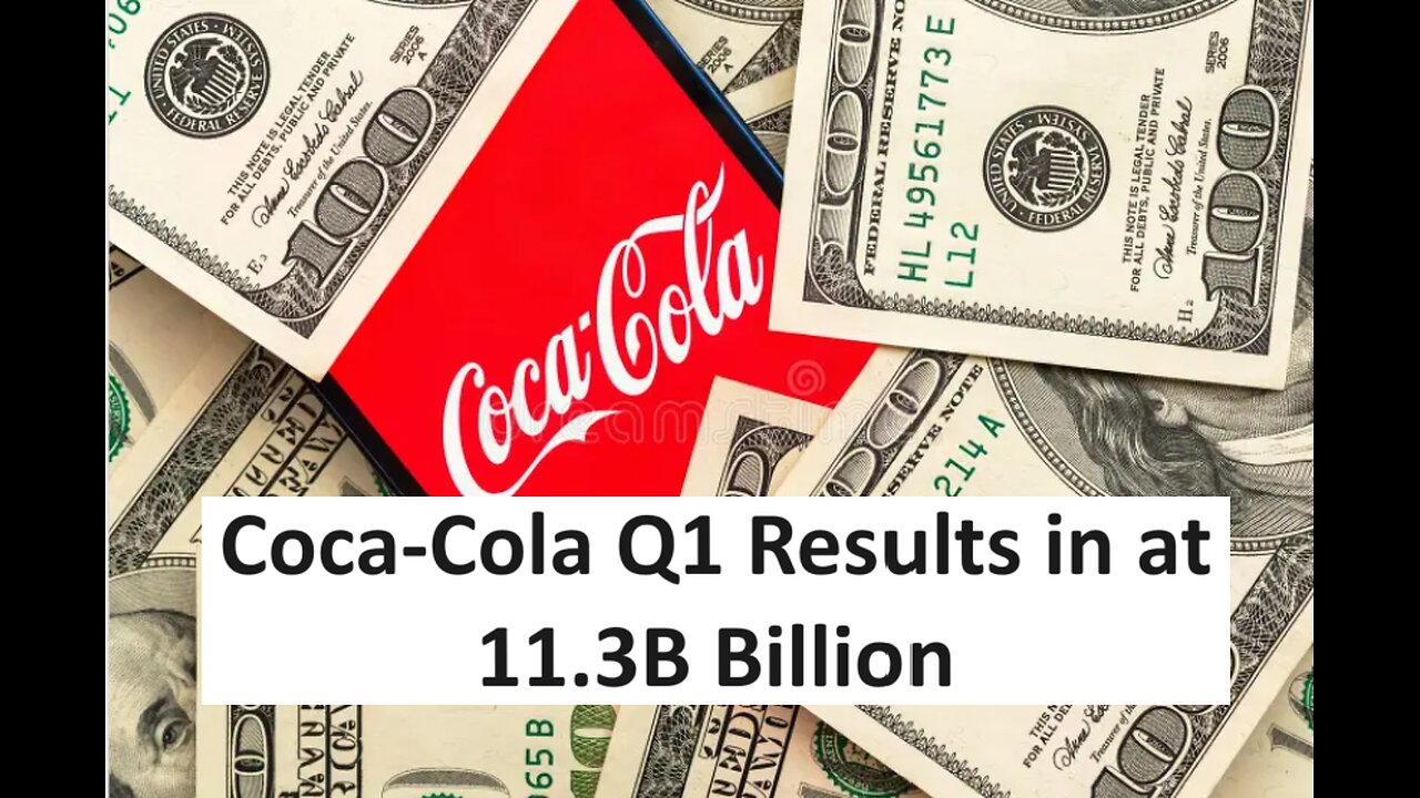 Coca Cola Q1 earnings impress Wall St 11.3 Billion