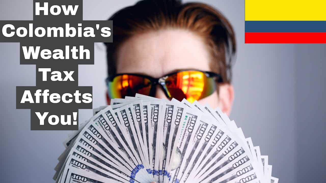 Colombia's Wealth Tax And Financial & Estate Planning For YOUR Life | Episode 306