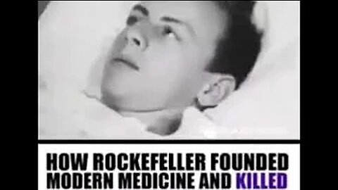 How Rockefeller Founded Modern Medicine and Killed Natural Cures