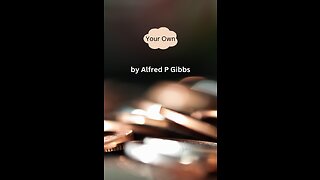 Your Own, by Alfred P Gibbs