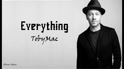 Everything — Toby Mac