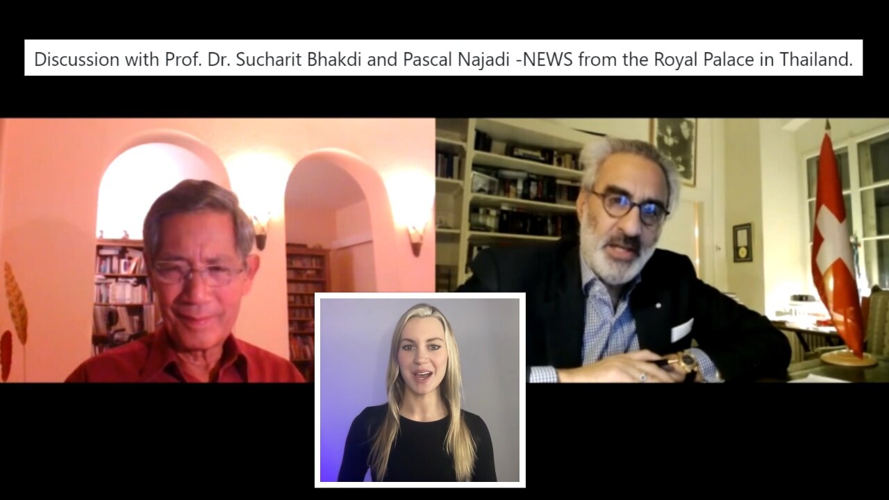 Discussion with Prof. Dr. Sucharit Bhakdi and Pascal Najadi -NEWS from the Royal Palace in Thailand.