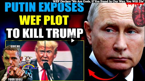 Putin Exposes WEF's $45 Billion Bounty on Donald Trump's Head