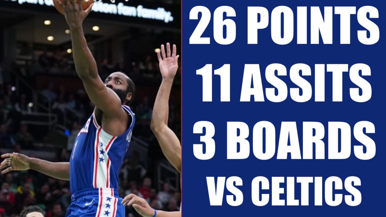 James Harden Posts 26 Points, 11 Assists, and 3 Rebounds VS. Celtics | February 8, 2023 | HD