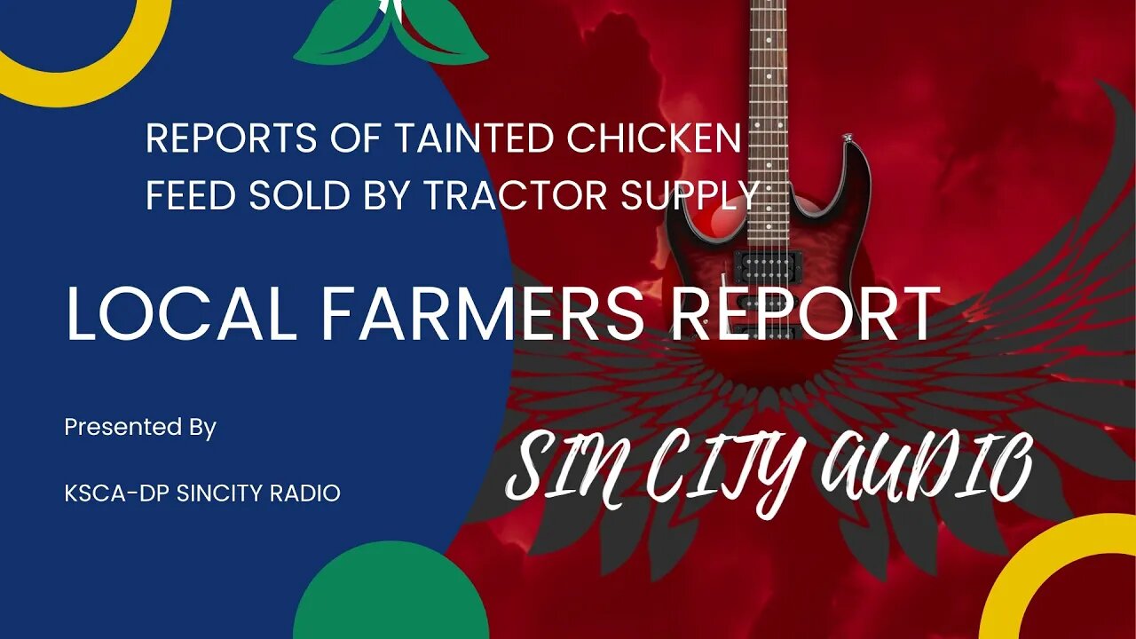 reports that Tractor supply and Purina have sold tainted chicken feed!!