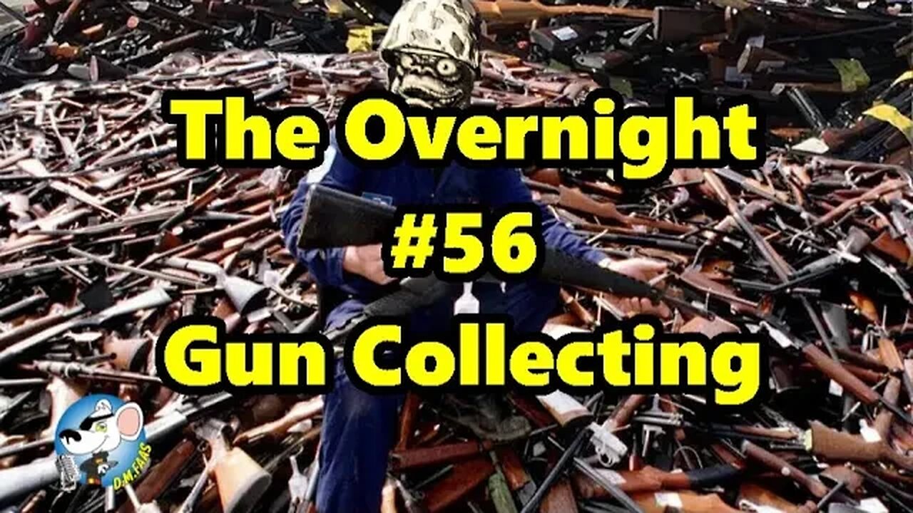 The Overnight #56: Gun Collecting.