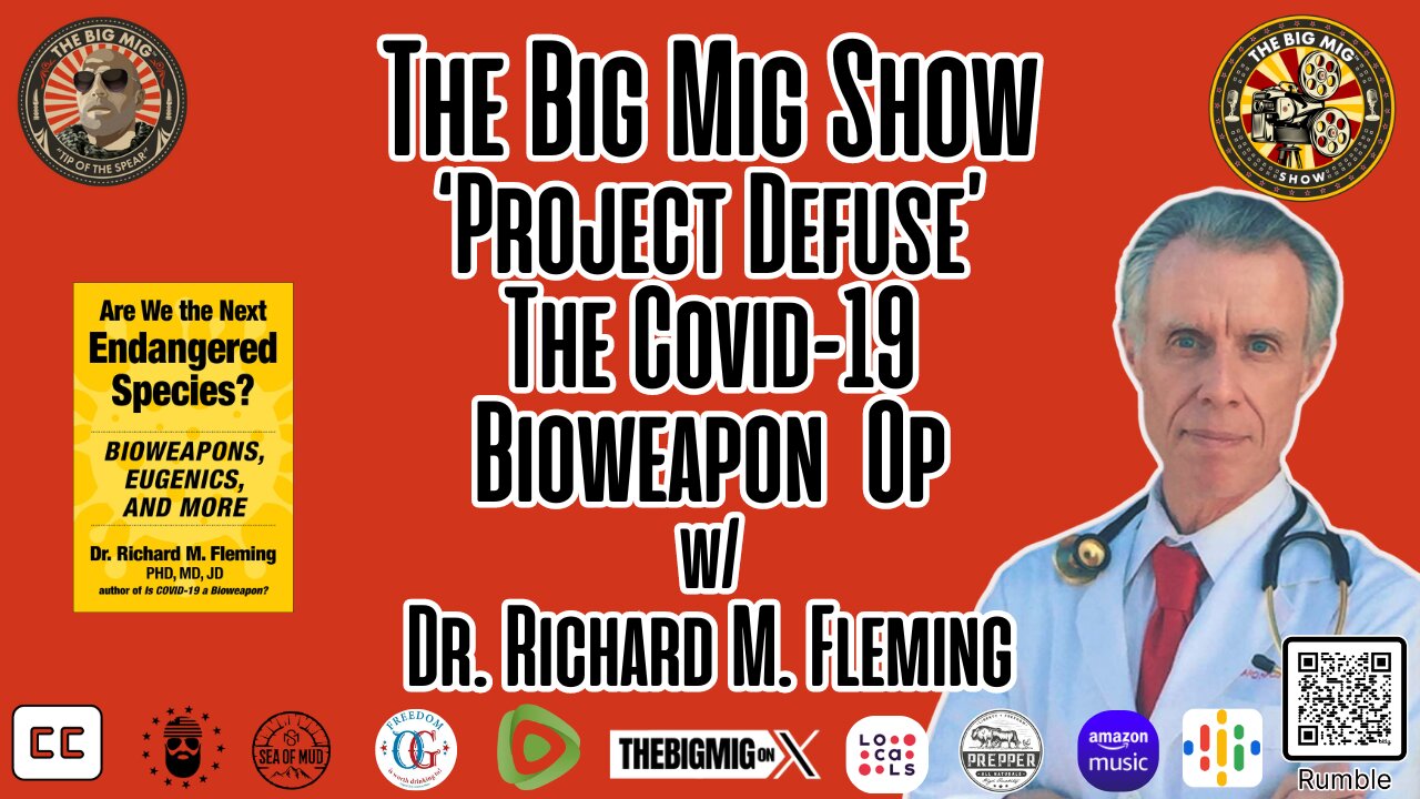 Project Defuse, The Covid-19 Bioweapon Op w/ Dr. Richard M. Fleming |EP294