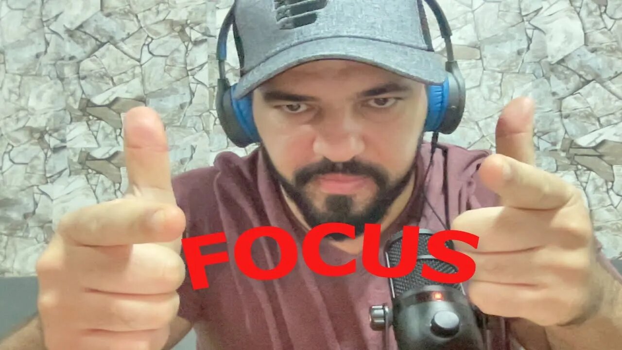 u have to focus