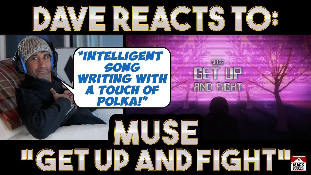 Dave's Reaction: Muse — Get Up and Fight