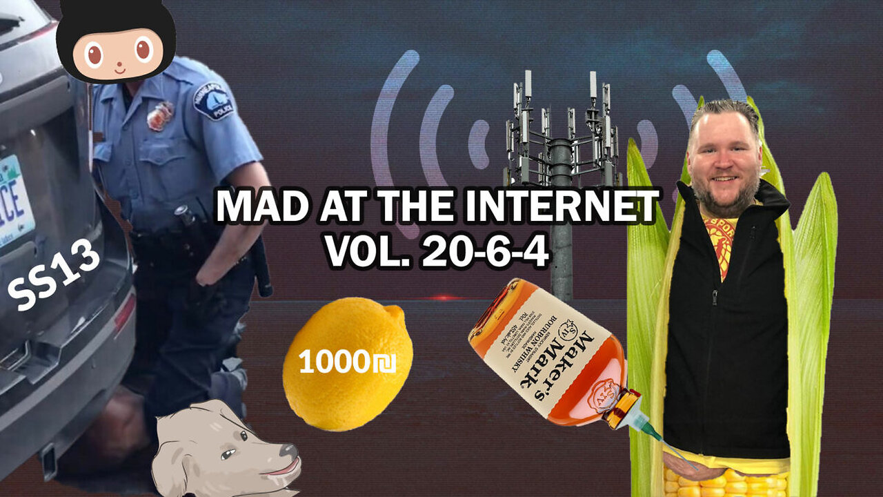 2020-06-04 - Corn - Mad at the Internet