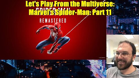 Let's Play From the Multiverse: Marvel's Spider-Man: Part 11