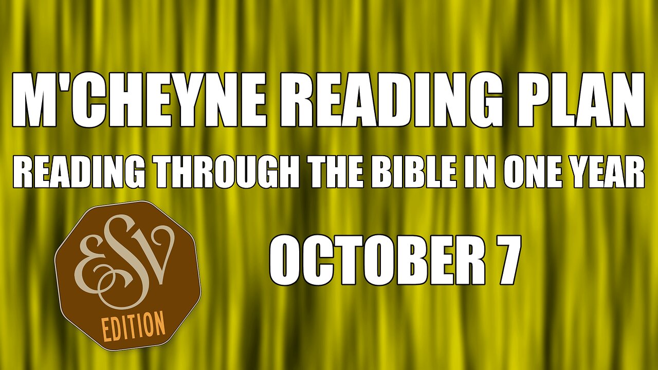 Day 280 - October 7 - Bible in a Year - ESV Edition