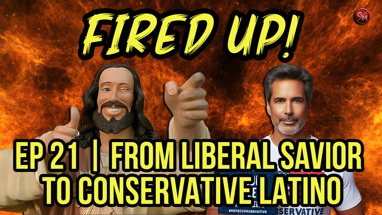 🔥🔥🔥From Liberal Savior to Conservative Latino | Fired Up🔥🔥🔥