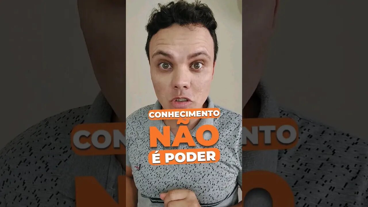 MENTIRA! conhecimento NÃO é poder! #conhecimento #sabedoria #poder #shorts #negócios #dinheiro