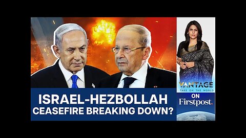 Israel to Attack both Hezbollah & Lebanon if Ceasefire Fails | Vantage with Palki Sharma