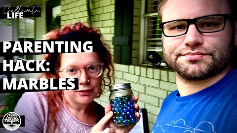 CL | Parenting Hack: Marbles | Cultivate Relationships