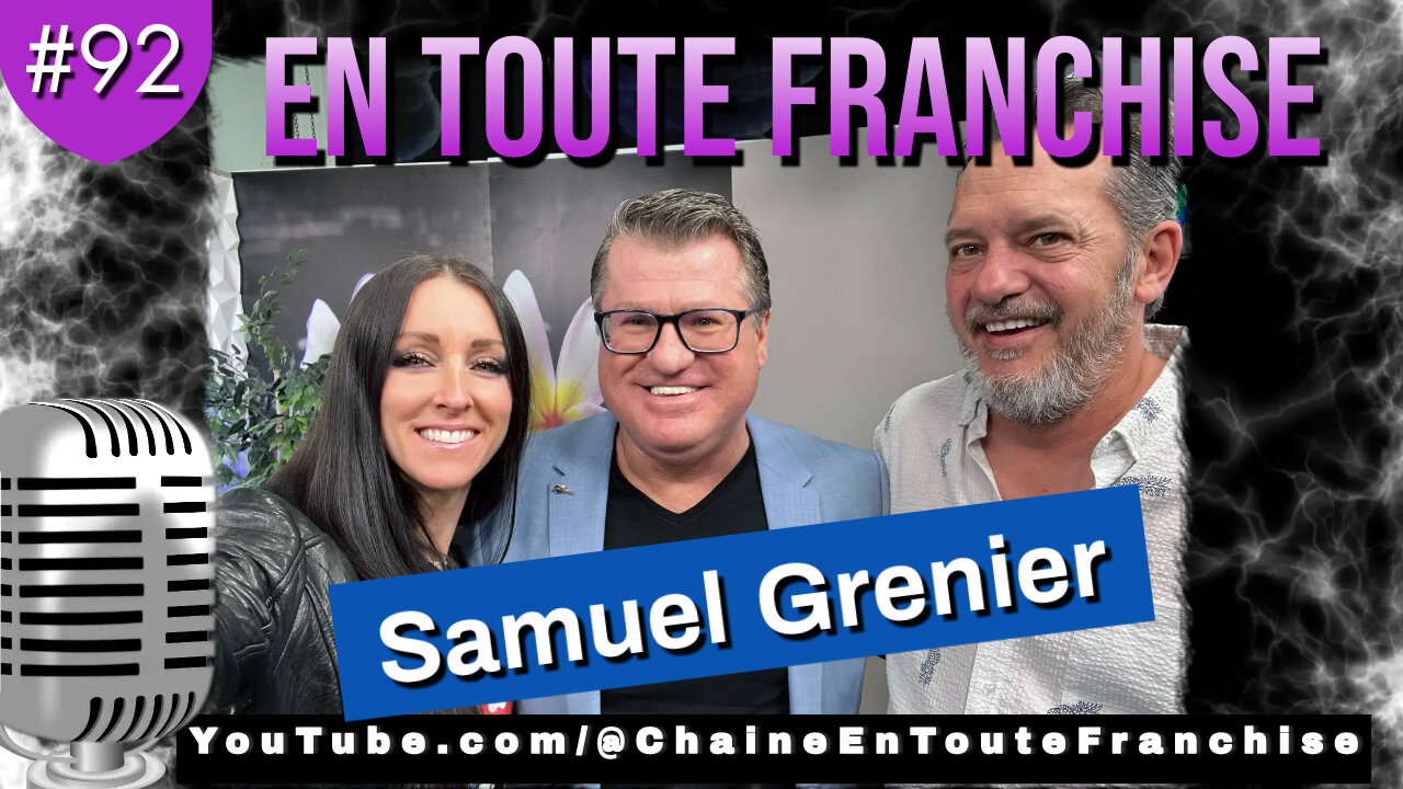 En toute franchise #92 - La propagande se poursuit - Avec Samuel Grenier