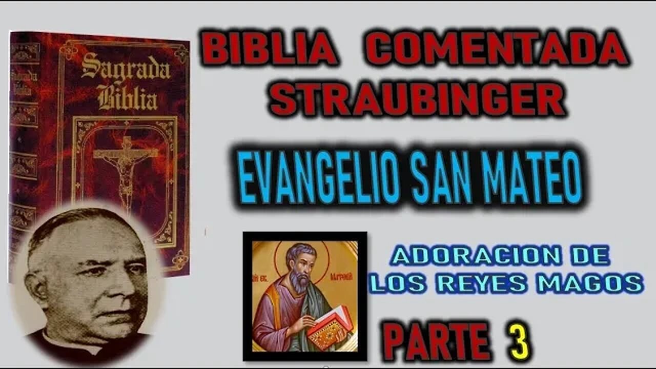 ADORACION DE LOS REYES MAGOS - BIBLIA STRAUBINGER MATEO CAP 3