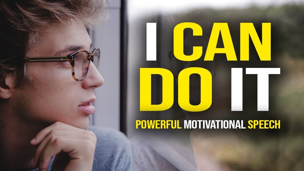 I CAN DO IT - Powerful Motivational Video